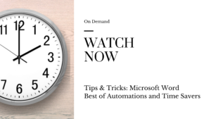 Tips & Tricks: Microsoft Word Best of Automation & Time Savers [On Demand]